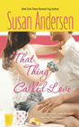 Amazon.com order for
That Thing Called Love
by Susan Andersen