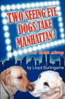 Amazon.com order for
Two Seeing Eye Dogs Take Manhattan
by Lloyd Burlingame