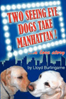 Amazon.com order for
Two Seeing Eye Dogs Take Manhattan
by Lloyd Burlingame