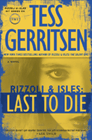 Amazon.com order for
Last to Die
by Tess Gerritsen