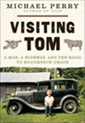 Amazon.com order for
Visiting Tom
by Michael Perry