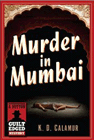 Amazon.com order for
Murder In Mumbai
by K.D. Calamur