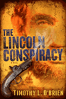 Amazon.com order for
Lincoln Conspiracy
by Timothy L. O'Brien