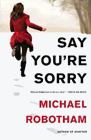 Amazon.com order for
Say You're Sorry
by Michael Robotham