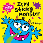 Amazon.com order for
Icky Sticky Monster
by Jo Lodge