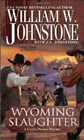 Amazon.com order for
Wyoming Slaughter
by William W. Johnstone