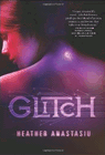 Amazon.com order for
Glitch
by Heather Anastasiu