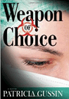 Amazon.com order for
Weapon of Choice
by Patricia Gussin