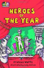 Bookcover of
Heroes of the Year
by Frances Watts