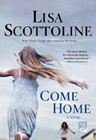 Amazon.com order for
Come Home
by Lisa Scottoline