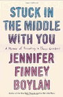 Amazon.com order for
Stuck in the Middle with You
by Jennifer Finney Boylan