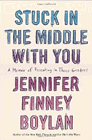 Amazon.com order for
Stuck in the Middle with You
by Jennifer Finney Boylan