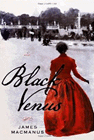 Amazon.com order for
Black Venus
by James MacManus