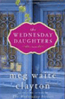 Amazon.com order for
Wednesday Daughters
by Meg Waite Clayton