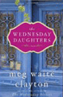 Amazon.com order for
Wednesday Daughters
by Meg Waite Clayton