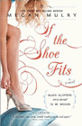 Amazon.com order for
If The Shoe Fits
by Megan Mulry