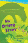 Amazon.com order for
No Other Story
by Dr. Cuthbert Soup