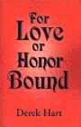 Amazon.com order for
For Love or Honor Bound
by Derek Hart