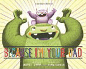Bookcover of
Because I'm Your Dad
by Ahmet Zappa
