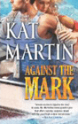 Amazon.com order for
Against the Mark
by Kat Martin