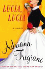 Amazon.com order for
Lucia, Lucia
by Adriana Trigiani