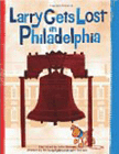 Bookcover of
Larry Gets Lost in Philadelphia
by Michael Mullin