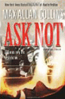 Amazon.com order for
Ask Not
by Max Allan Collins