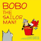 Bookcover of
Bobo the Sailor Man!
by Eileen Rosenthal