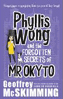 Amazon.com order for
Phyllis Wong and the Forgotten Secrets of Mr. Okyto
by Geoffrey McSkimming