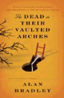 Amazon.com order for
Dead in Their Vaulted Arches
by Alan Bradley