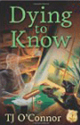 Amazon.com order for
Dying to Know
by TJ O'Connor