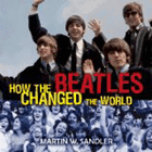 Amazon.com order for
How the Beatles Changed the World
by Martin Sandler