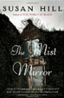 Amazon.com order for
Mist in the Mirror
by Susan Hill