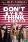 Bookcover of
Don't Even Think About It
by Sarah Mlynowski