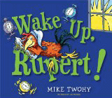 Amazon.com order for
Wake Up, Rupert!
by Mike Twohy