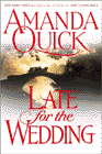 Amazon.com order for
Late for the Wedding
by Amanda Quick