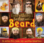 Bookcover of
Everything's Better with a Beard
by Si Robertson