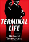 Bookcover of
Terminal Life
by Richard Torregrossa