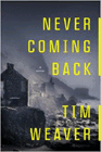 Amazon.com order for
Never Coming Back
by Tim Weaver