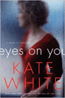 Amazon.com order for
Eyes on You
by Kate White