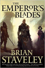 Amazon.com order for
Emperor's Blades
by Brian Staveley