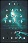 Amazon.com order for
Gone Dead Train
by Lisa Turner