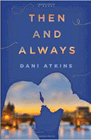 Amazon.com order for
Then and Always
by Dani Atkins