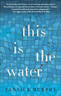 Amazon.com order for
This Is the Water
by Yannick Murphy