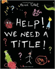 Amazon.com order for
Help! We Need A Title!
by Herve Tullet