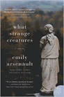 Amazon.com order for
What Strange Creatures
by Emily Arsenault