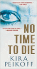 Amazon.com order for
No Time to Die
by Kira Peikoff
