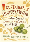 Bookcover of
Sustainable Homebrewing
by Amelia Slayton Loftus