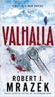 Amazon.com order for
Valhalla
by Robert J. Mrazek