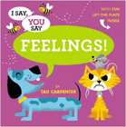 Amazon.com order for
I Say, You Say Feelings!
by Tad Carpenter